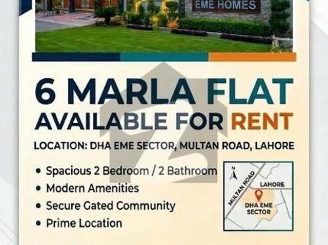 6 Marla Flat Available For Rent Location: DHA EME Sector, Multan Road, Lahore EME Society