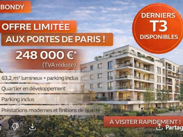 T3 NEUF À PRIX EXCEPTIONNEL – OFFRE LIMITÉE – AUX PORTES DE PARIS PROCHE DU CANAL A BONDY 3 pièces, 64 m²