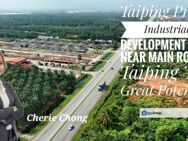 Taiping Prime Industrial Development Land Near Main Road & Taiping Utara Toll Great Potential