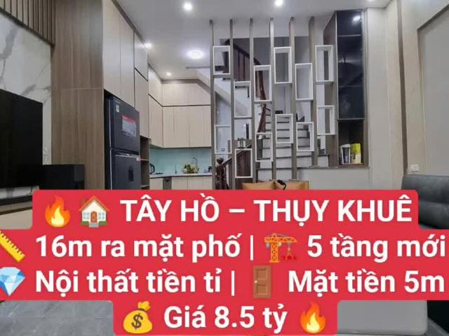 Tây Hồ Thụy Khuê 16m ra mặt phố 5 tầng mới Nội thất tiền tỉ Mặt tiền 5m Giá 8.5 tỷ