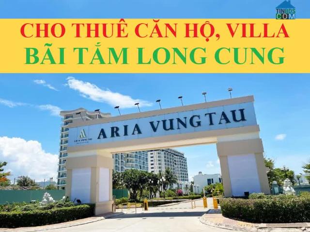 Thuê Căn Hộ, Biệt Thự Aria Vũng Tàu Bãi Tắm Long Cung