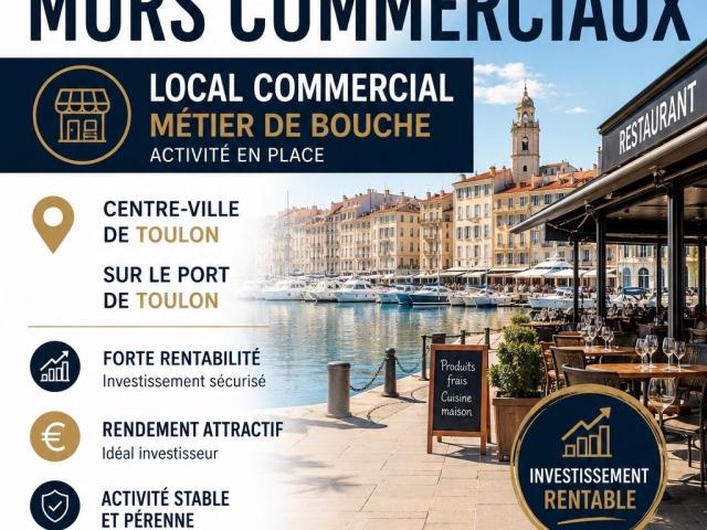 TOULON – PORT – VENTE MURS COMMERCIAUX LOUÉS