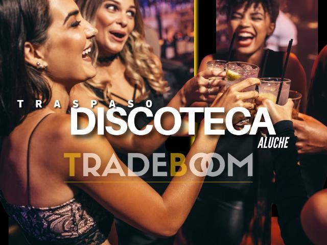 TRASPASO DISCOTECA AFTER ALUCHE