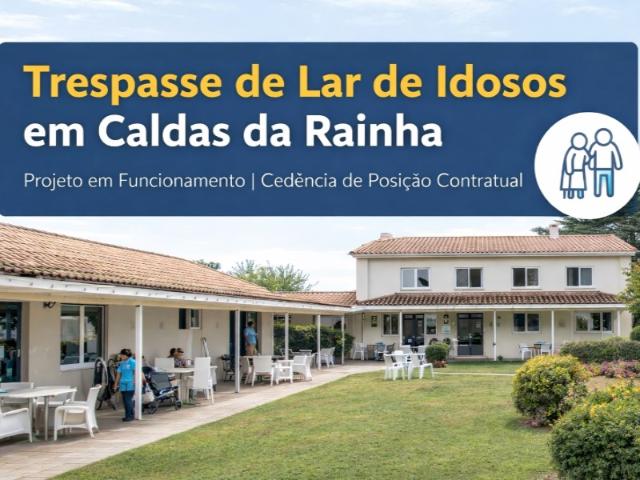 Trespasse de Lar de Idosos em Caldas da Rainha | Projeto em Funcionamento
