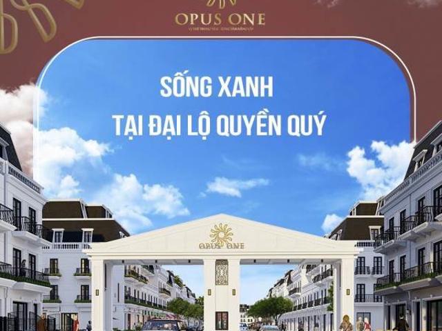 Đầu tư thảnh thơi sinh lời bền vững cơ hội x2, x3 giá trị tại opus one uông bí cọc từ 100tr