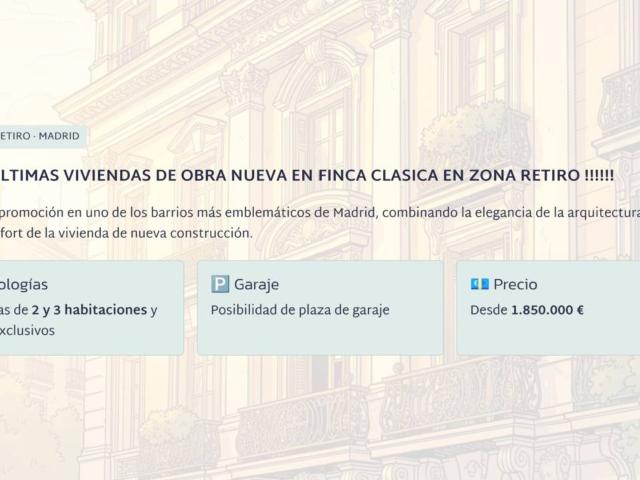 ULTIMAS VIVIENDAS DE OBRA NUEVA EN FINCA CLASICA ZONA RETIRO