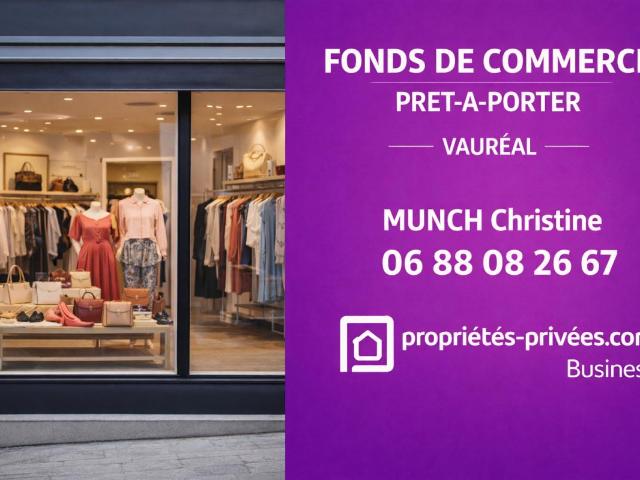 VAUREAL FONDS DE COMMERCE PRET A PORTER, MODE