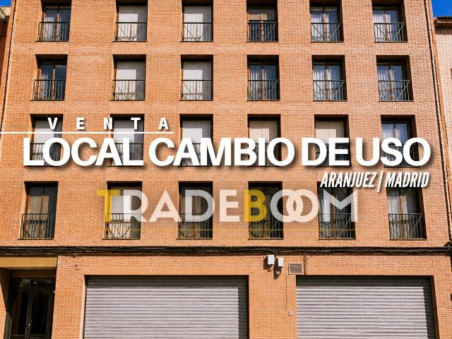 VENTA LOCAL PARA CAMBIO DE USO ARANJUEZ