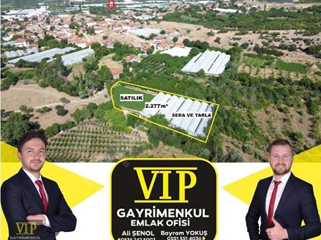 VİP GAYRİMENKUL'den ESKİHİSAR MAH. 2.277m SERA + TARLA