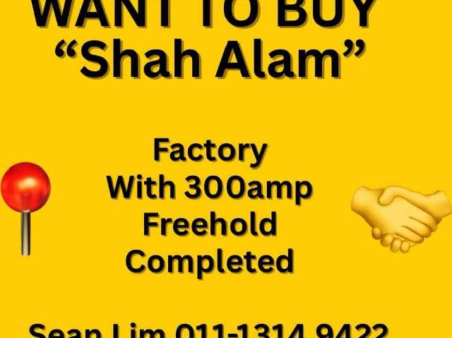 Want to BUY Shah Alam✅ Factory for Expansion ☎️☎️ Call Me