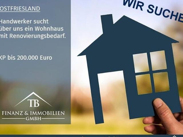 WIR SUCHEN für solventen Handwerker renovierungsbedürftiges EFH oder renovierungsbedürftigen Resthof
