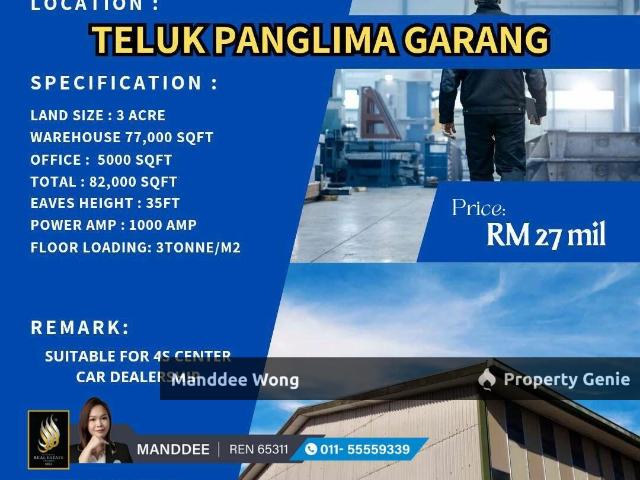 WTS/WAREHOUSE/FACTORY/77K SQFT/27 MIL/TELUK PANGLIMA GARANG