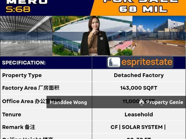 WTS/DETACHED FACTORY/143K SQFT/68MIL/MERU/KLANG