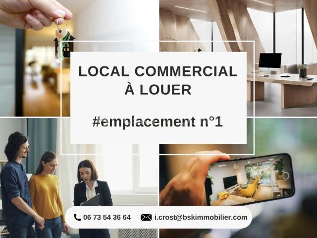 À LOUER – LOCAL COMMERCIAL D’EXCEPTION – EMPLACEMENT N°1 – VISIBILITÉ MAXIMALE