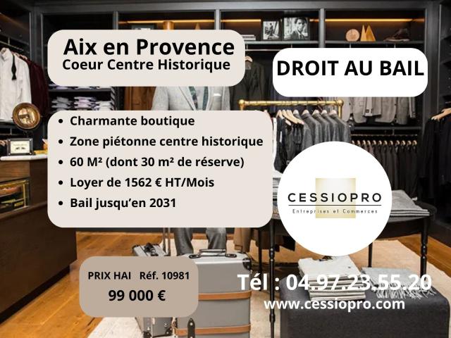 À VENDRE DROIT AU BAIL COMMERCE PRÊT À PORTER CENTRE HISTORIQUE D’AIX EN PROVENCE