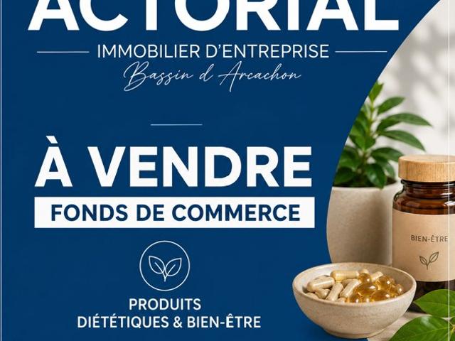 A VENDRE FONDS DE COMMERCE PRODUITS DIETETIQUES