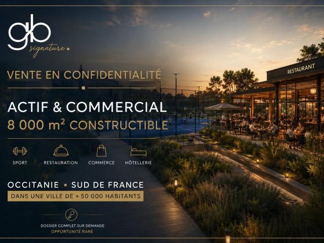 ACTIF IMMOBILIER ET COMMERCIAL 8 000 M2 CONSTRUCTIBLES OCCITANIE SUD DE LA FRANCE MURS ET FONDS DE COM