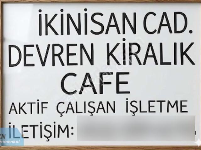 Akn Gayrimenkulden İkinisan Cad. Devren Kiralık Cafe/restorant