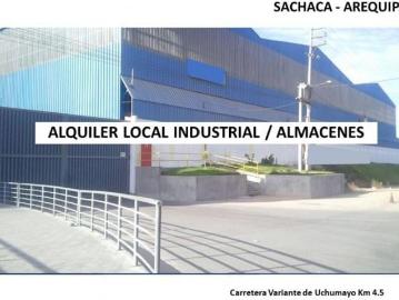 ALQUILER LOCAL INDUSTRIAL / ALMACEN EN AREQUIPA SACHACA 8,000 M2