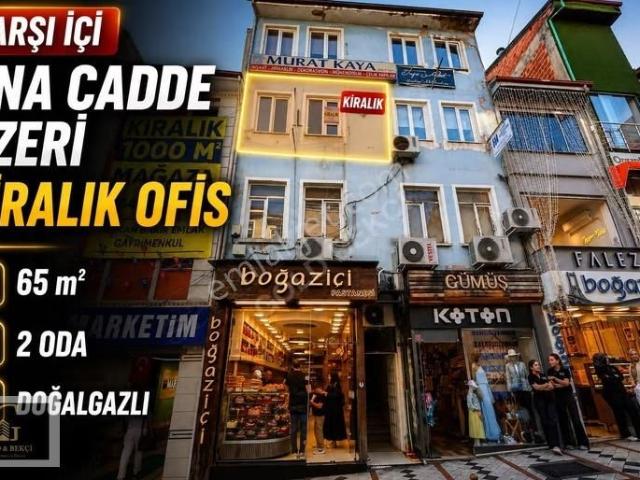 Çarşı İçi Ana Cadde Üzeri Kiralık Ofis: 65m², 2 Oda, Doğalgazlı