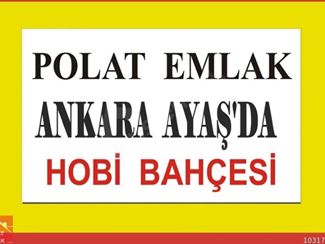 AYAŞ GÖKLERDE ELEKTRİK SU YOL TELÖRGÜ KONTYNIR'Lİ HOBİ BAHÇESİ POLAT EMLAKtan