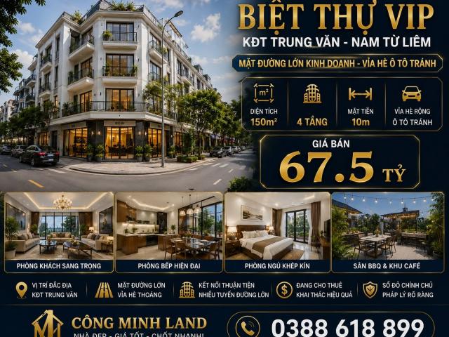 Bán biệt thự kđt trung văn nam từ liêm mặt đường lớn kd 150m2 4 tầng mt 10m 67.5 TỶ