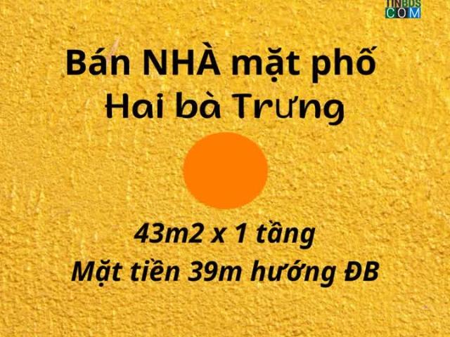 Bán nhà mặt phố Hai Bà Trưng, 43m2, thương lượng chính chủ LH: 0906299