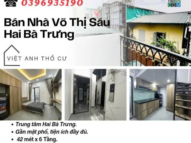 Bán nhà phố Võ Thị Sáu, Nhà Mới Tinh, Nội Thất Xịn, 42mx6T, Giá: 9.6 Tỷ, Lh: 0396935