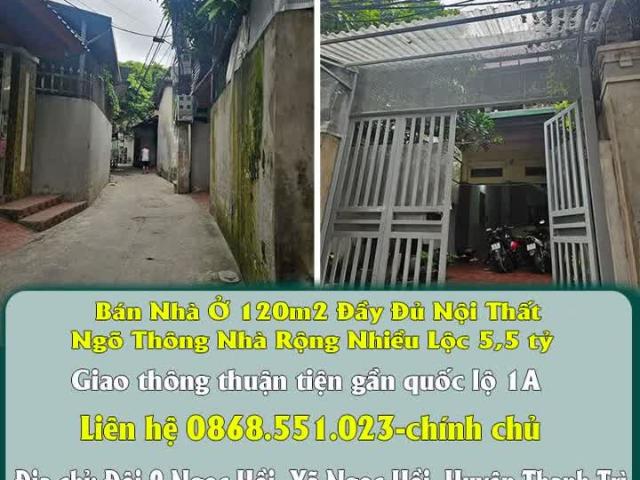 Bán Nhà Ở 120m2 Đầy Đủ Nội Thất Ngõ Thông Nhà Rộng Nhiều Lộc 5,5 tỷ