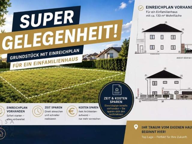 Baugrundstück mit Einreichplanung – sparen Sie Zeit und Planungskosten