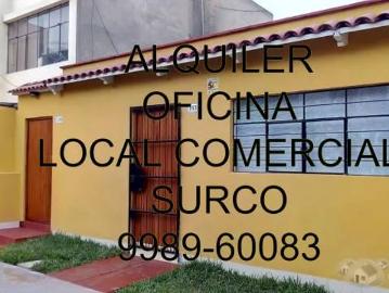 BUEN DIA, Alquilo OFICINA / ALMACÉN o LOCAL COMERCIAL, precio 1,500 Soles, Distrito de SURCO Urb. San Roque, Fácil Acceso y seguridad