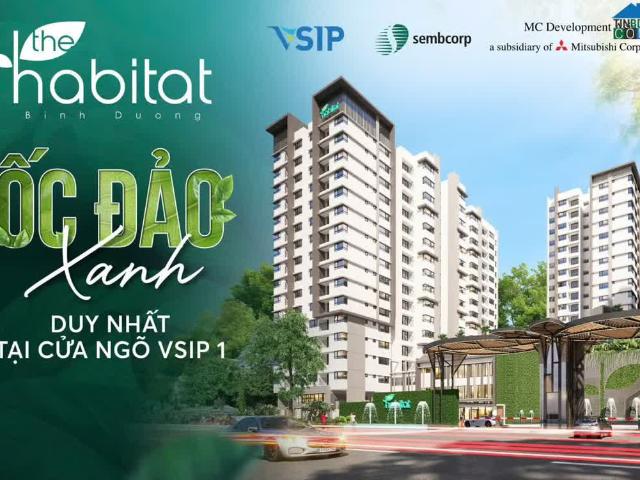 Căn Hộ The Habitat Thuận An Bình Dương Vị Trí Vàng – 39–42 Triệu/m² – Giá Quá Tốt Cho Một