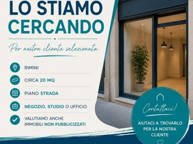 CERCHIAMO IN AFFITTO UN PICCOLO LOCALE COMMERCIALE A RIMINI