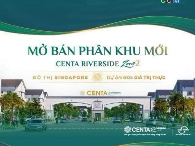 Chính thức mở bán dự án mới Centa Riverside zone 2 Bắc Ninh