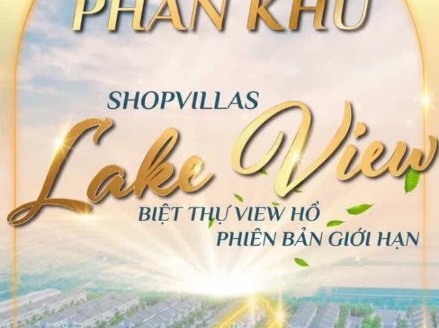 Chính Thức Mở Bán Phân Khu Shopvillas Lake View Centa Riverside Biệt Thự View Hồ
