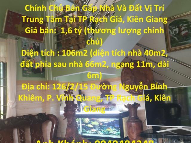 Chính Chủ Bán Gấp Nhà Và Đất Vị Trí Trung Tâm Tại TP Rạch Giá, Kiên Giang