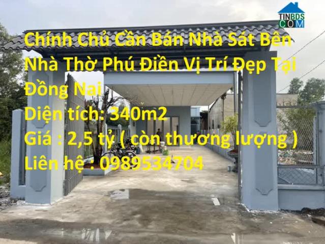 Chính Chủ Cần Bán Nhà Sát Bên Nhà Thờ Phú Điền Vị Trí Đẹp Tại Đồng Nai