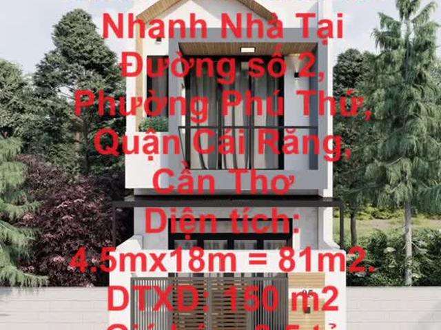 Chính Chủ Cần Bán Nhanh Nhà Tại Đường số 2, Phường Phú Thứ, Quận Cái Răng, Cần Thơ