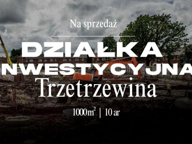 Działka 1 000 m², Trzetrzewina