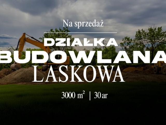 Działka 3 000 m², Laskowa