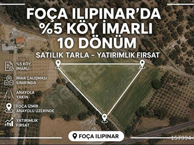Foça Ilıpınar da 10 dönüm satılık tarla