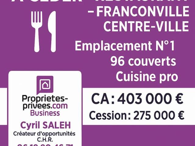 FRANCONVILLE EXCLUSIVITÉ RESTAURANT 100 COUVERTS