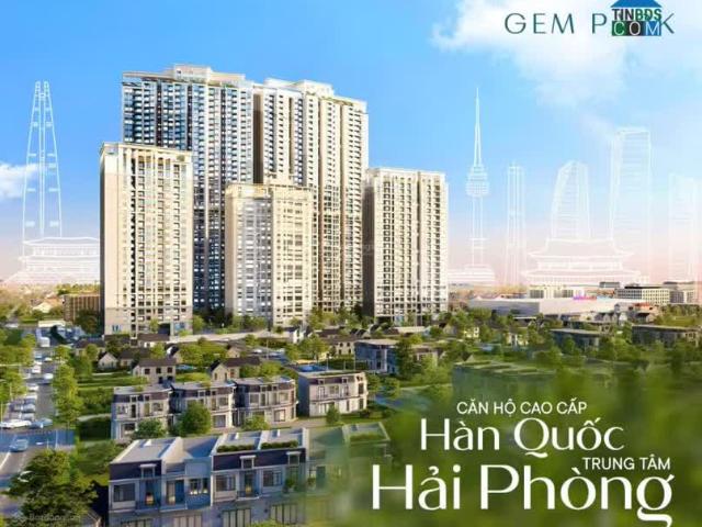 Gem Park Thanh toán 480triệu đến khi bàn giao nhà. Nhận ngay căn hộ cao cấp chuẩn Hàn Quốc