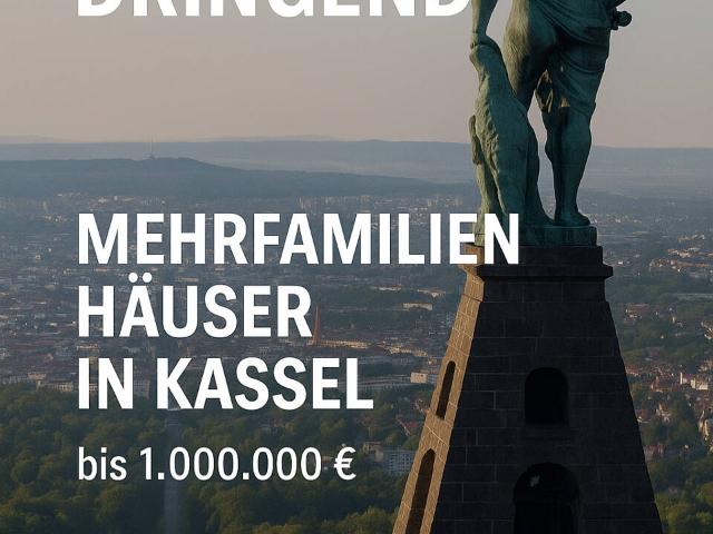 GESUCH! Exklusiver Suchauftrag Wir suchen dringend Mehrfamilienhäuser in KASSEL!
