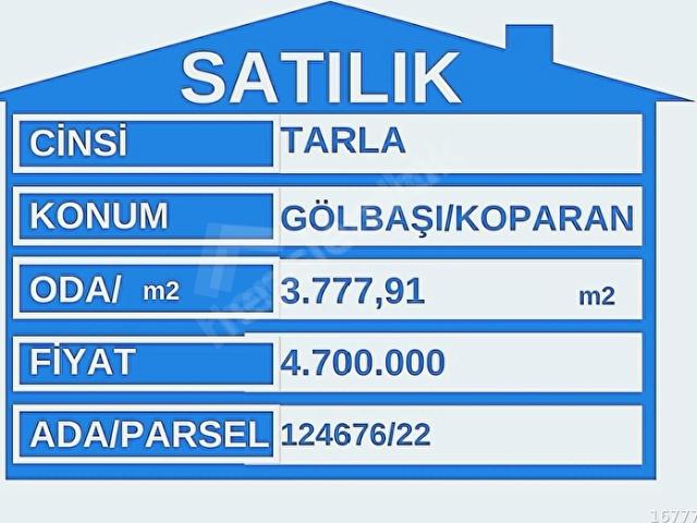 GÖLBAŞI KOPARANDA YATIRIMA UYGUN 3777 M2 SATILIK TARLA