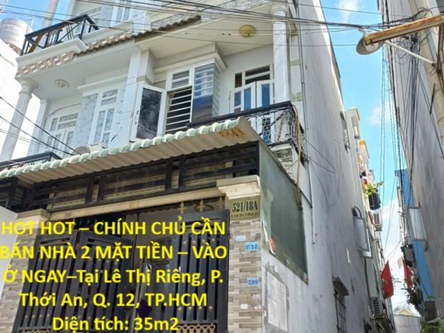 Hot – chính chủ cần bán nhà 2 mặt tiền – vào ở ngay–tại lê thị riêng, p. Thới An, Q. 12, TP. HCM