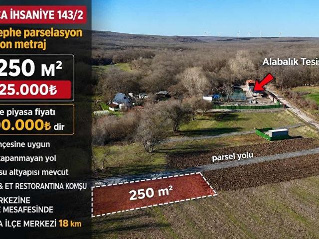 İHSANİYE CADDE CEPHE PARSELASYON ÇAPLI MUVAFAKKATLI 250 m2 ACİL