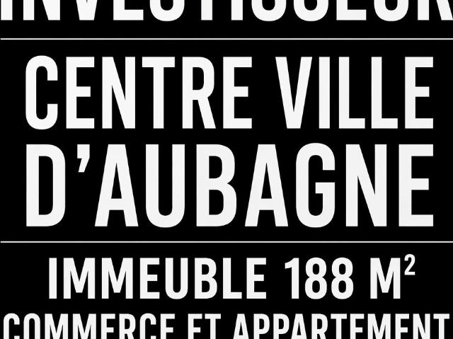 Immeuble centre Aubagne avec local loué et appartement LIBRE à rénover