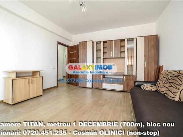 INCHIRIERE 2 camere TITAN, metrou 1 DECEMBRIE 700m, bloc nou
