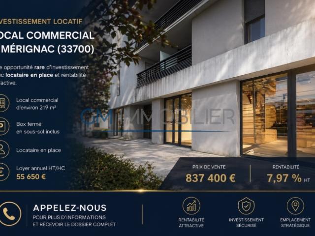 INVESTISSEMENT LOCATIF PREMIUM LOCAL COMMERCIAL LOUÉ À MÉRIGNAC